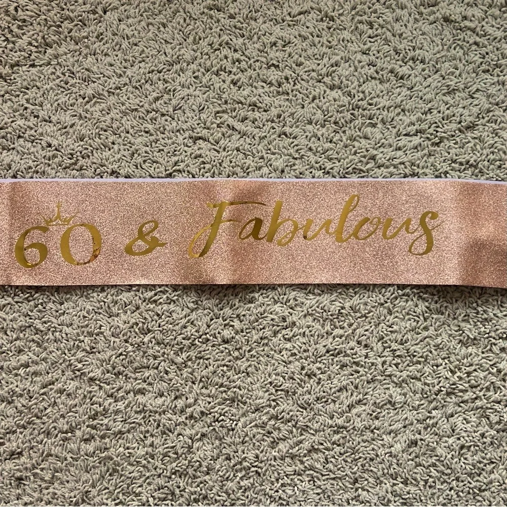New in Package Rose Gold Birthday Sash “60 & Fabulous” Party Girl E2